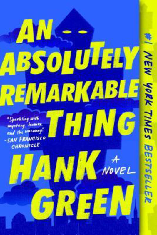 

An Absolutely Remarkable Thing: A Novel, Paperback Book, By: Hank Green