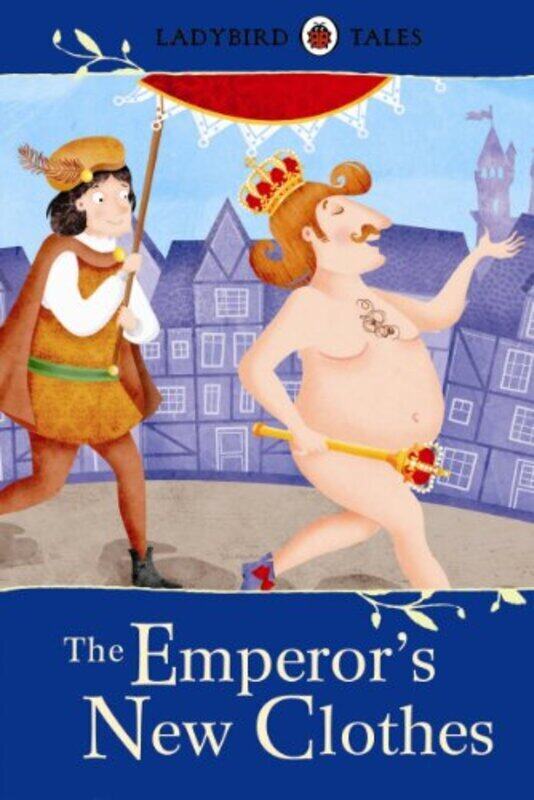 

Ladybird Tales: The Emperors New Clothes,Hardcover by Belloni, Valentina
