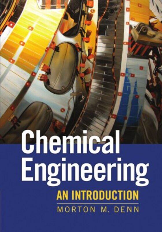 

Chemical Engineering by Morton City College, City University of New York Denn-Paperback