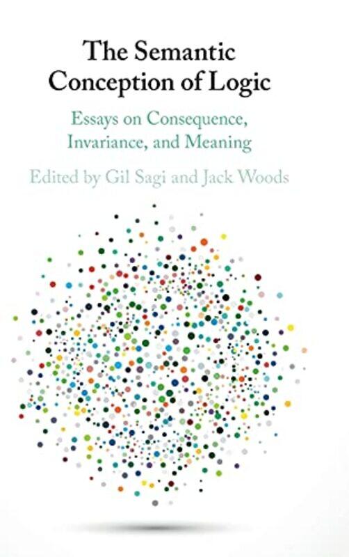

The Semantic Conception of Logic by The Editors-Hardcover