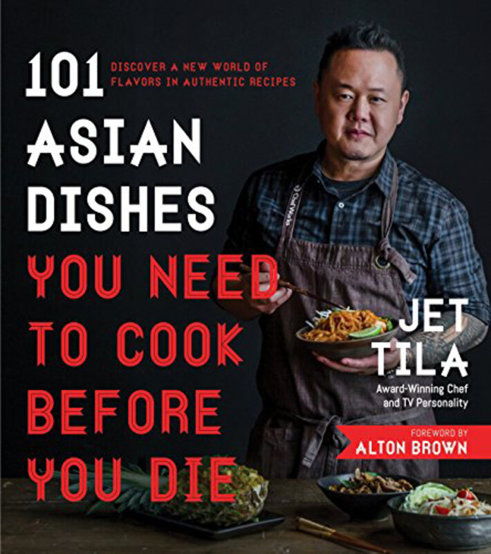 

101 Asian Dishes You Need To Cook Before, Paperback Book, By: Tila Jet