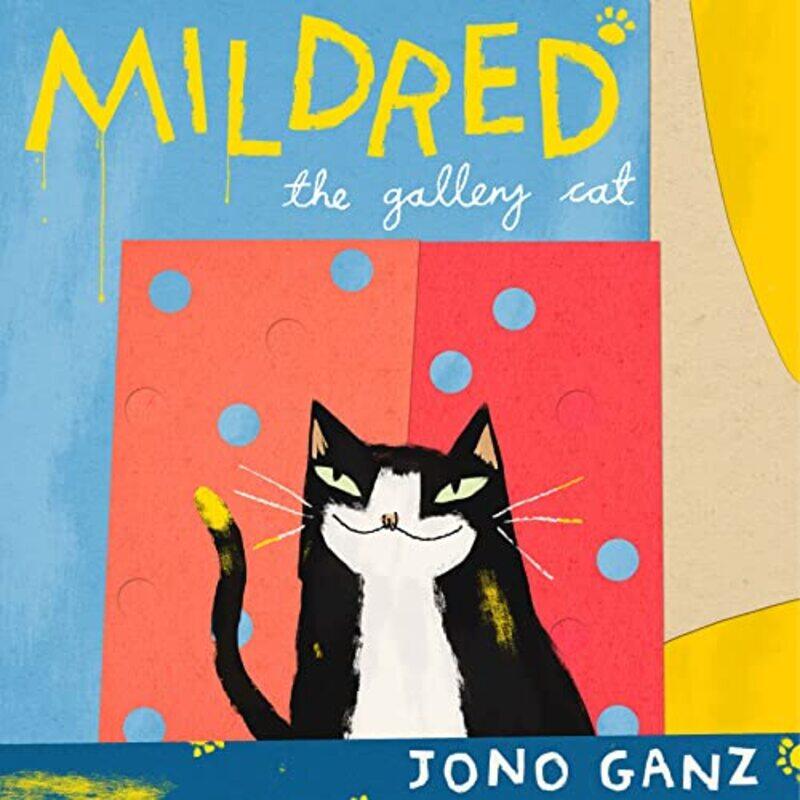 

Mildred the Gallery Cat by Jono Ganz-Hardcover