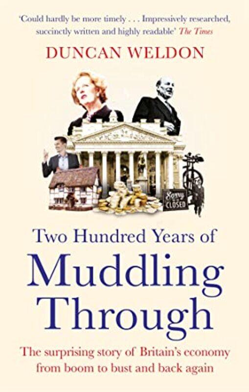 

Two Hundred Years Of Muddling Through by Duncan Weldon-Paperback