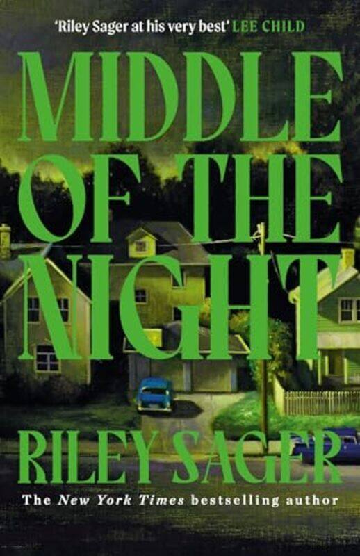 

Middle Of The Night The Next Gripping And Unputdownable Novel From The Master Of The Genrebending By Sager, Riley -Hardcover