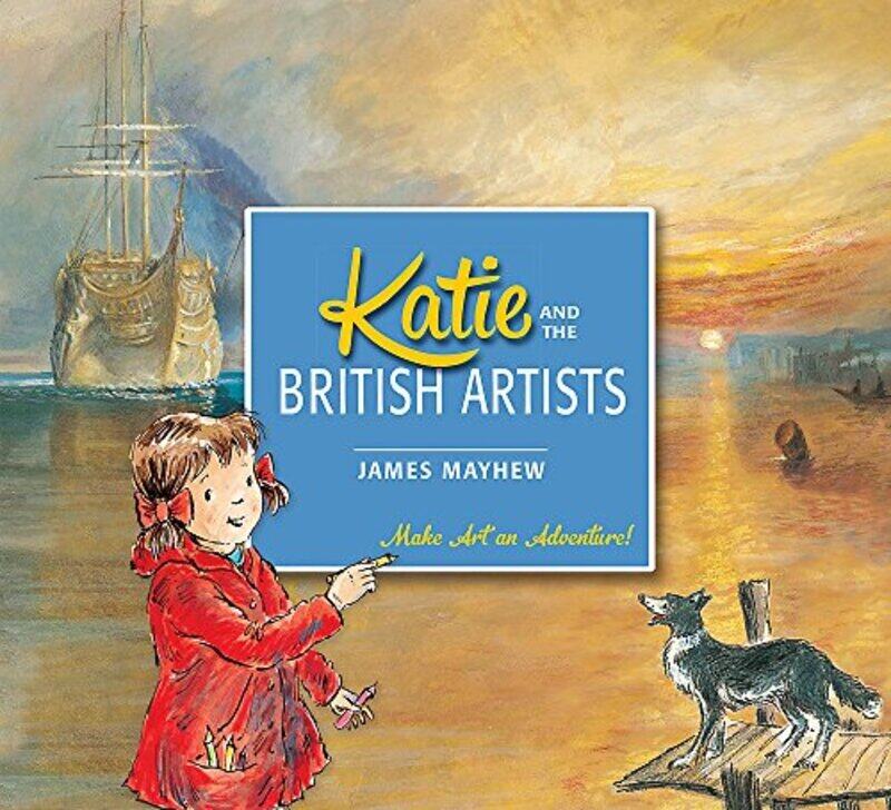 

Katie: Katie and the British Artists,Paperback by Mayhew, James