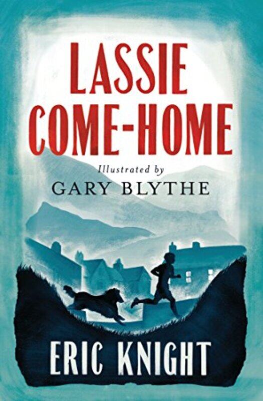 

Lassie ComeHome by Eric KnightGary Blythe-Paperback