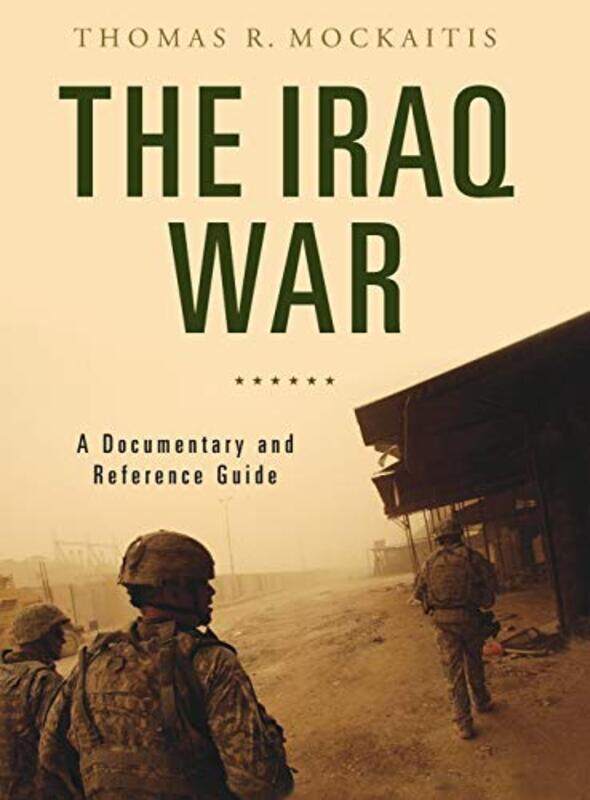 

The Iraq War by Thomas R DePaul University, USA Mockaitis-Hardcover