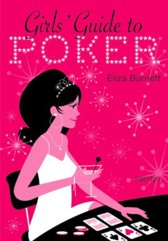 Girls' Guide to Poker, Paperback, By: Eliza Burnett