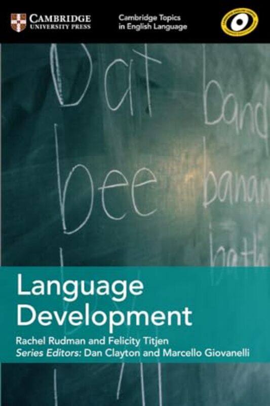 

Cambridge Topics In English Language Language Development by Rachel RudmanFelicity Titjen-Paperback