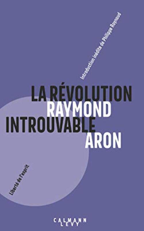 

LA REVOLUTION INTROUVABLE,Paperback,By:ARON RAYMOND