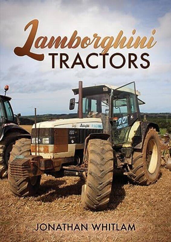 

Lamborghini Tractors by Jonathan Whitlam-Paperback