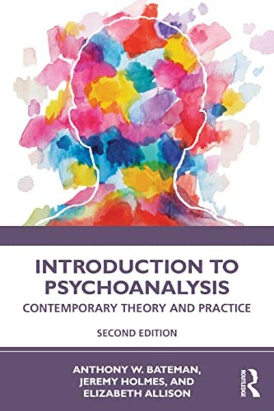 

Introduction to Psychoanalysis by Anthony W BatemanJeremy HolmesElizabeth Allison-Paperback