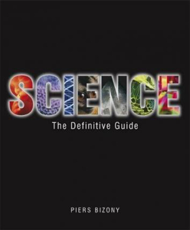 

Science: The Definitive Guide, Hardcover Book, By: Piers Bizony