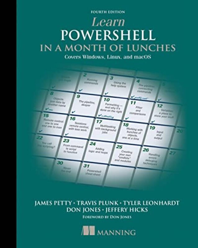 Learn PowerShell in a Month of Lunches Covers Windows Linux and macOS by Plunk Travis Petty James Leonhardt Tyler Jones Don Hicks Jeffery Paperback