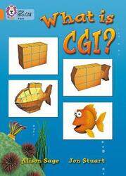 Collins Big Cat - What Is CGI?: Band 6/Orange: Band 06/Orange.paperback,By :Alison Sage