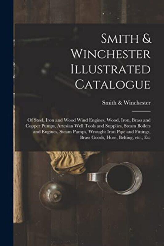 

Smith & Winchester Illustrated Catalogue by Randy Johnson-Paperback