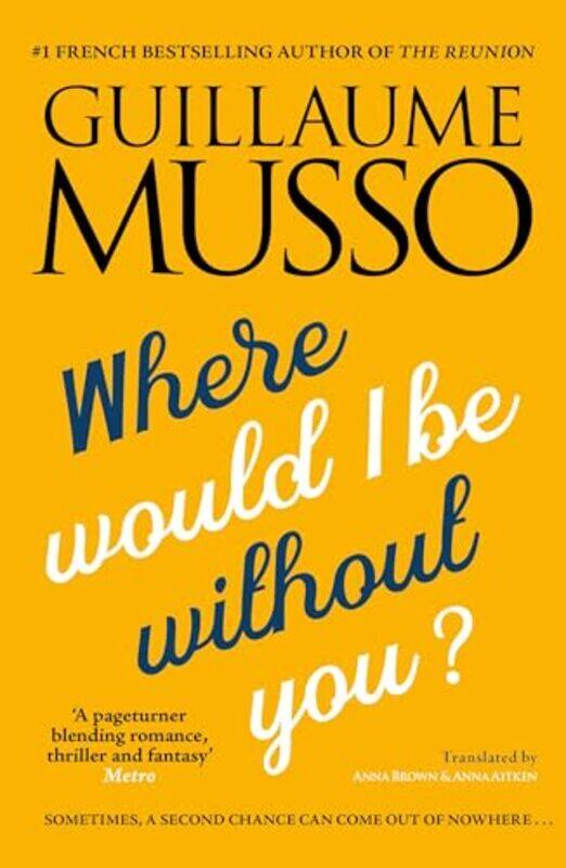 

Where Would I be Without You by Guillaume MussoAnna AitkenAnna Brown-Paperback