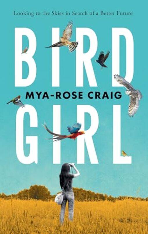 

Birdgirl Looking To The Skies In Search By Craig Mya Rose - Paperback