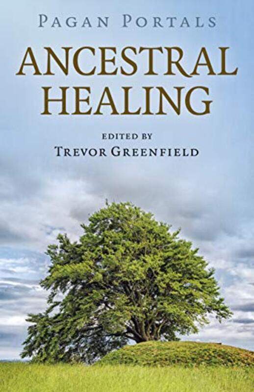 

Pagan Portals Ancestral Healing by Brian O’Donovan-Paperback