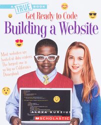 Building a Website (A True Book: Get Ready to Code), Paperback Book, By: Alexa Kurzius