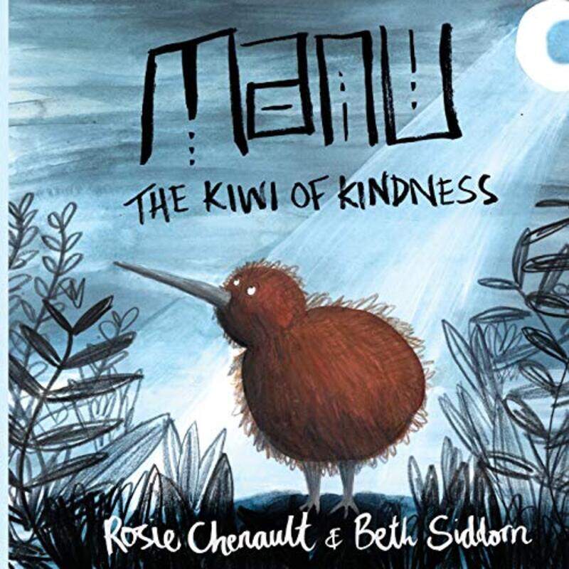 

Manu the Kiwi of Kindness,Paperback by Siddorn, Beth - Chenault, Rosie