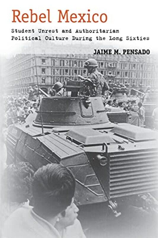 

Rebel Mexico by Jaime M Pensado-Paperback