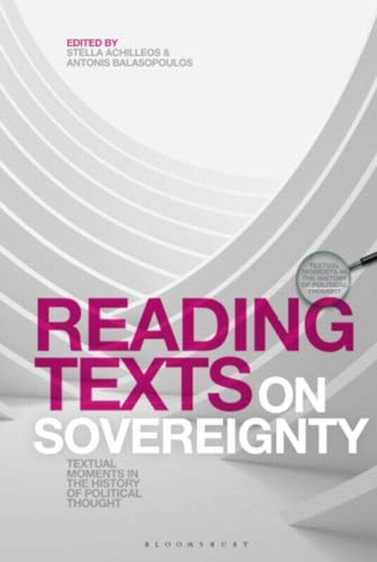

Reading Texts on Sovereignty by Assistant Professor Stella AchilleosAssociate Professor Antonis Balasopoulos-Hardcover