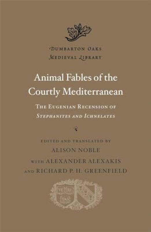

Animal Fables of the Courtly Mediterranean by Julian M BarkerSimon J MillsSimon L MaguireAbdul Ghaaliq LalkhenBrendan A McGrathHamish Thomson-Hardcove