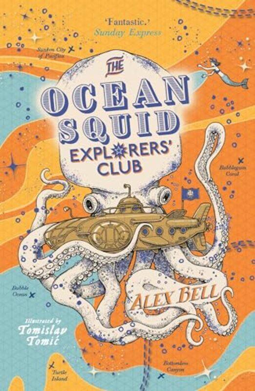 

The Ocean Squid Explorers Club by Alex BellTomislav Tomic-Paperback