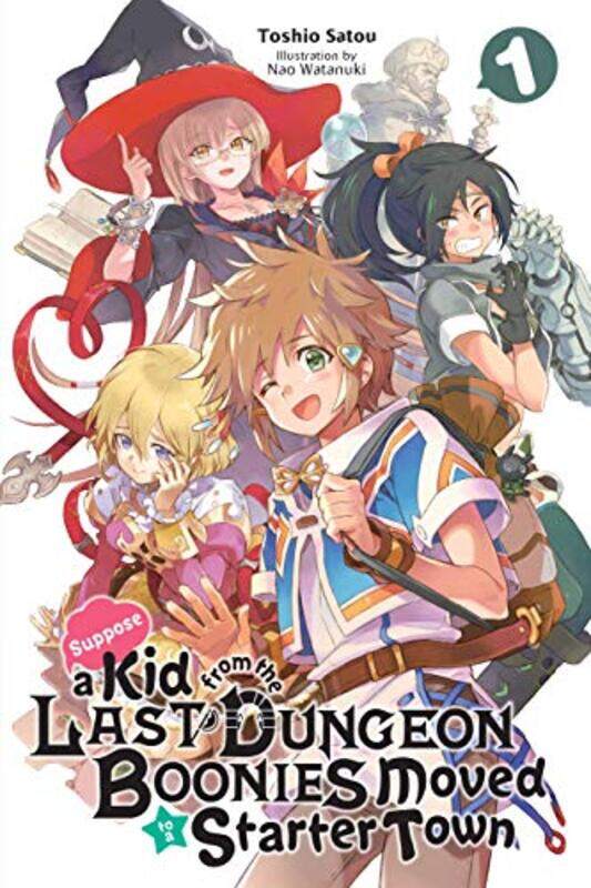 

Suppose a Kid from the Last Dungeon Boonies Moved to a Starter Town Vol 1 light novel by Toshio Satou-Paperback