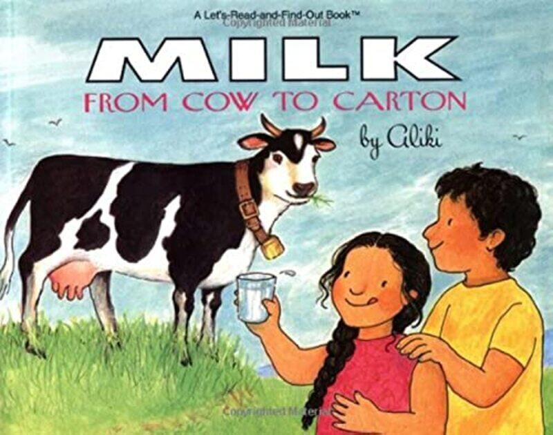 

Milk: From Cow to Carton LetReadandFindOut Book Paperback by Aliki