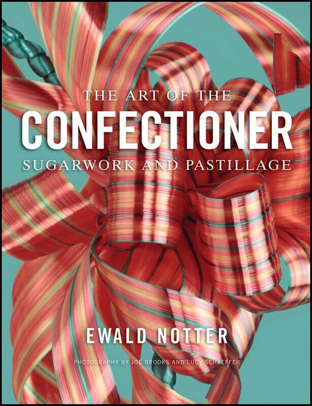 

The Art Of The Confectioner Sugarwork And Pastillage by Notter, E..Hardcover
