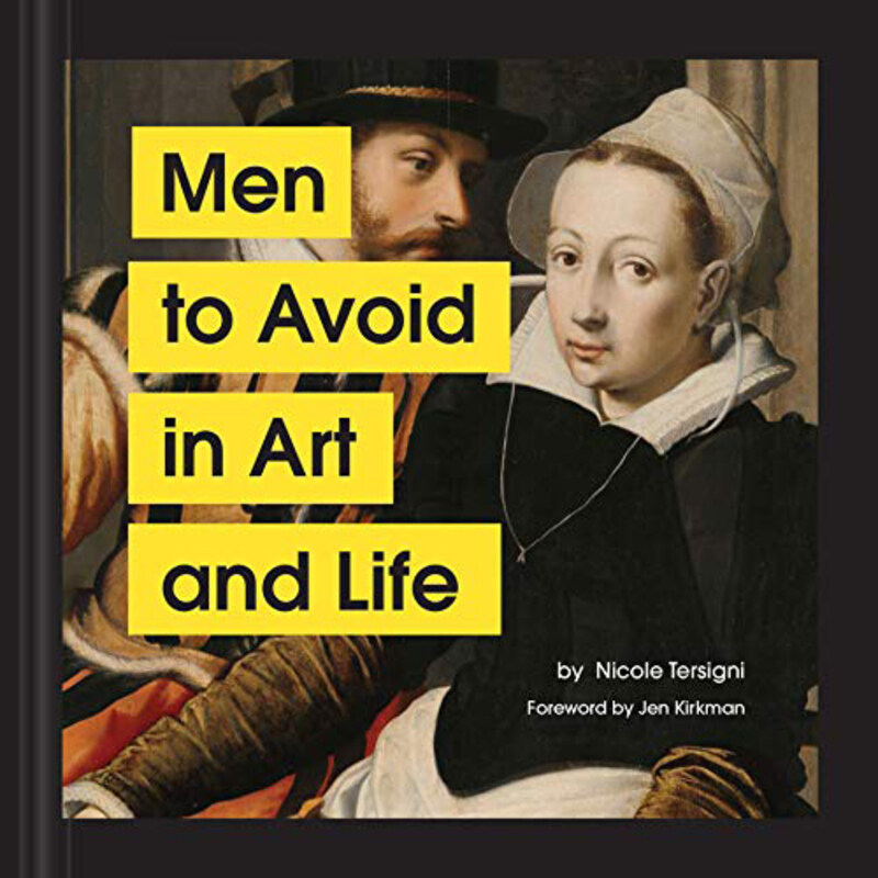 

Men To Avoid In Art & Life, Hardcover Book, By: Nicole Tersigni