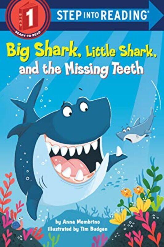 

Big Shark, Little Shark, and the Missing Teeth,Paperback,by:Membrino, Anna - Budgen, Tim