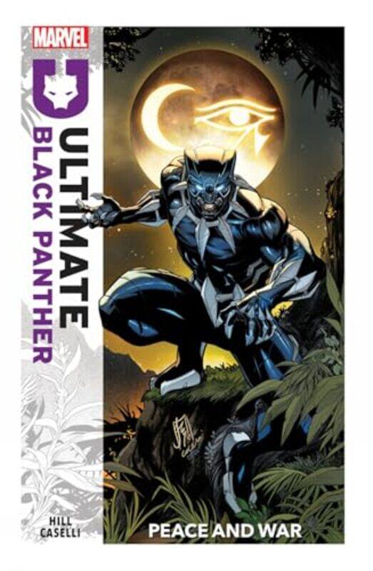 

Ultimate Black Panther Vol1 Peace And War by Hill, Bryan - Caselli, Stefano , Paperback
