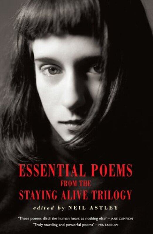 

Essential Poems From The Staying Alive Trilogy by Astley, Neil - Paperback