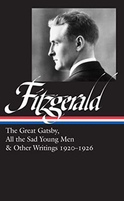 

F Scott Fitzgerald The Great Gatsby All the Sad Young Men and Other Writings 192026 by James Scott West III-Hardcover