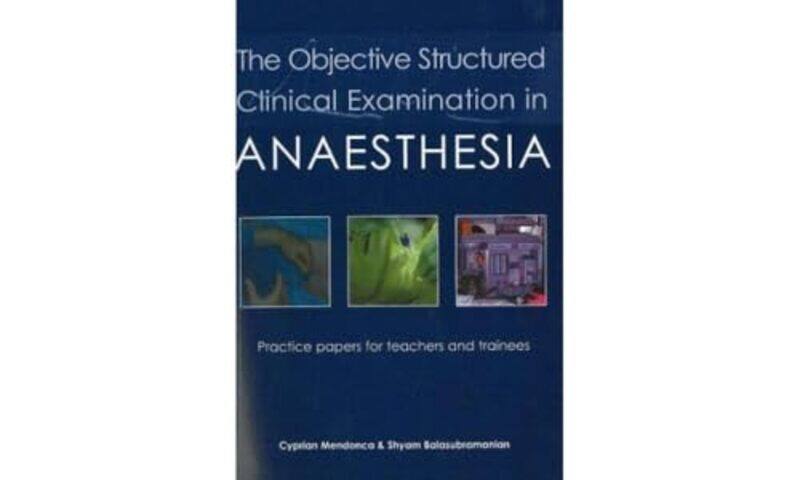 

Objective Structured Clinical Examination In Anaesthesia By Dr Cyprian Mendonca -Paperback