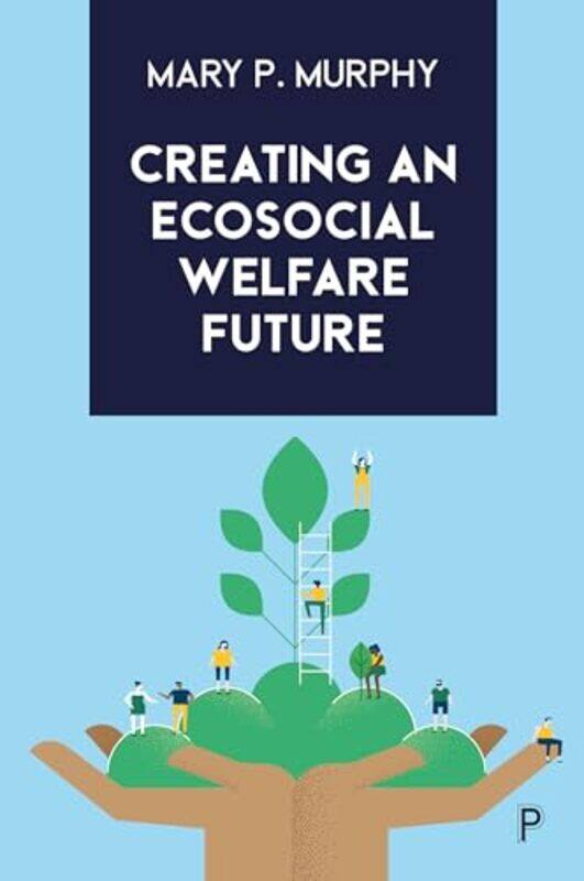 

Creating an Ecosocial Welfare Future by Lee 'Bridgett' HarringtonMollena Williams-Paperback