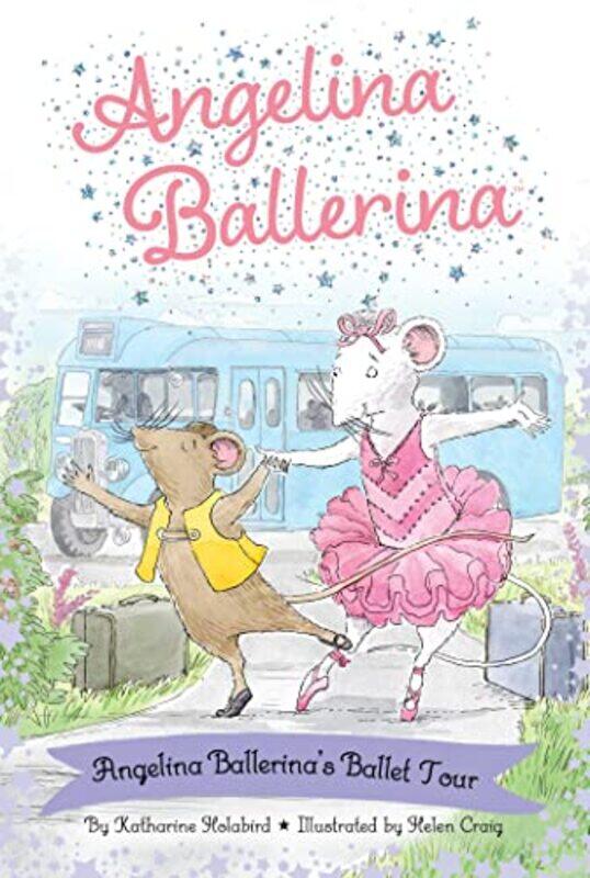 

Angelina Ballerinas Ballet Tour by Katharine HolabirdHelen Craig-Hardcover