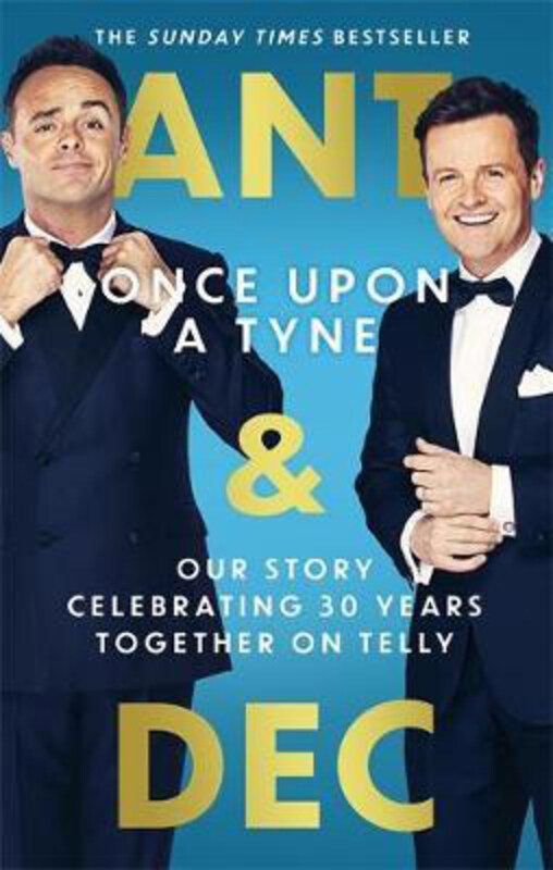 

Once Upon A Tyne: Our story celebrating 30 years together on telly, Hardcover Book, By: Anthony McPartlin