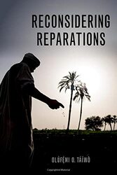Reconsidering Reparations , Hardcover by Taiwo, Olufe mi O. (Assistant Professor of Philosophy, Assistant Professor of Philosophy, Georgetown
