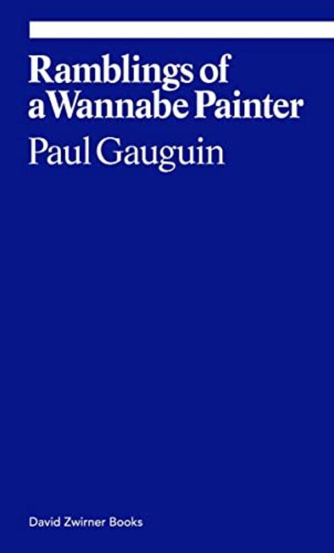 

Ramblings of a Wannabe Painter by Paul Gauguin-Paperback