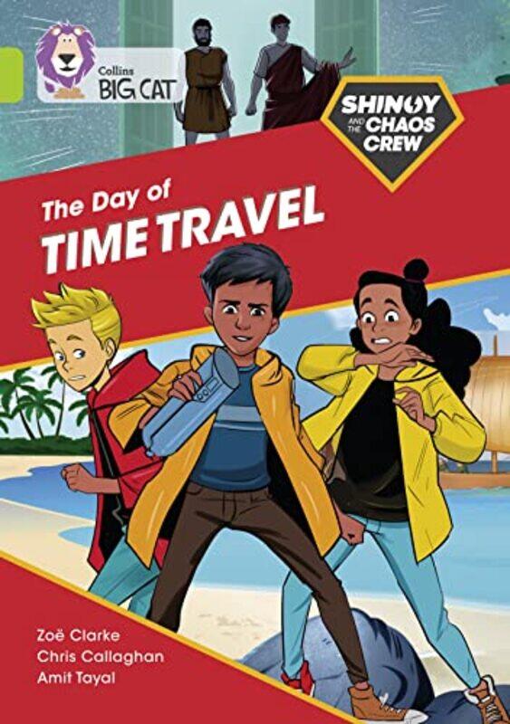 

Shinoy and the Chaos Crew The Day of Time Travel by Chris CallaghanZoe ClarkeAmit Tayal-Paperback