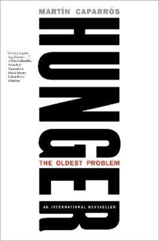 

Hunger: A Manifesto,Hardcover,ByCaparros, Martin