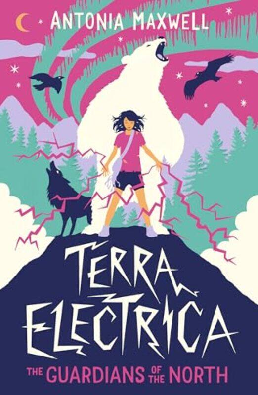 

Terra Electrica The Guardians of the North by Antonia Maxwell-Paperback