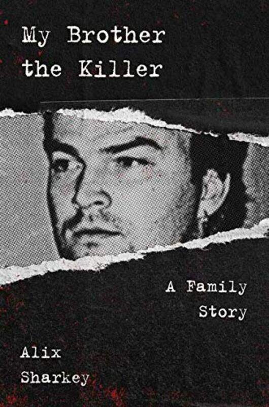 

My Brother The Killer by Alix Sharkey-Paperback