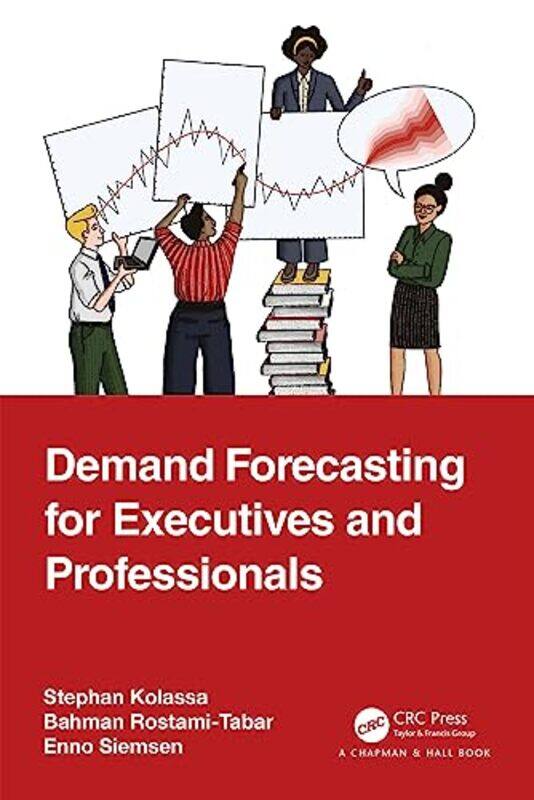 

Demand Forecasting for Executives and Professionals by Francesco Lo IaconoPatrick Morgan RCA-Paperback