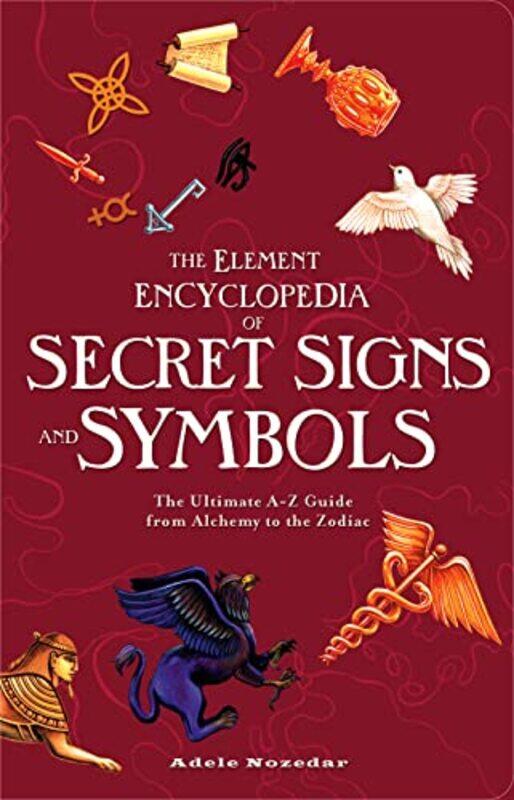 

The Element Encyclopedia of Secret Signs and Symbols by Annie Ridout-Paperback