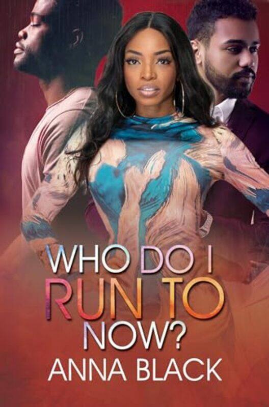 

Who Do I Run To Now by Anna Black-Paperback